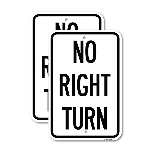 Signmission No Right Turn, 18'' X 24'' 2 Signs, Heavy Gauge Aluminum, 2PK A-1824-2PACK-23591 - main
