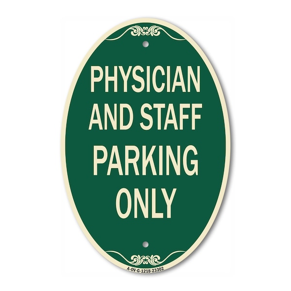 Signmission Physician and Staff Parking Only, 12 Inch X 18 Inch Architectural Oval, Heavy Gauge Aluminum A-OV-G-1218-23302 - main