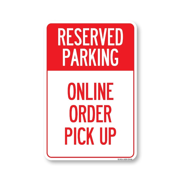 Signmission Public Safety, Reserved Parking Online Order Pick Up, 24in X 18in Aluminum, OS-NS-A-1824-25448 OS-NS-A-1824-25448 - main