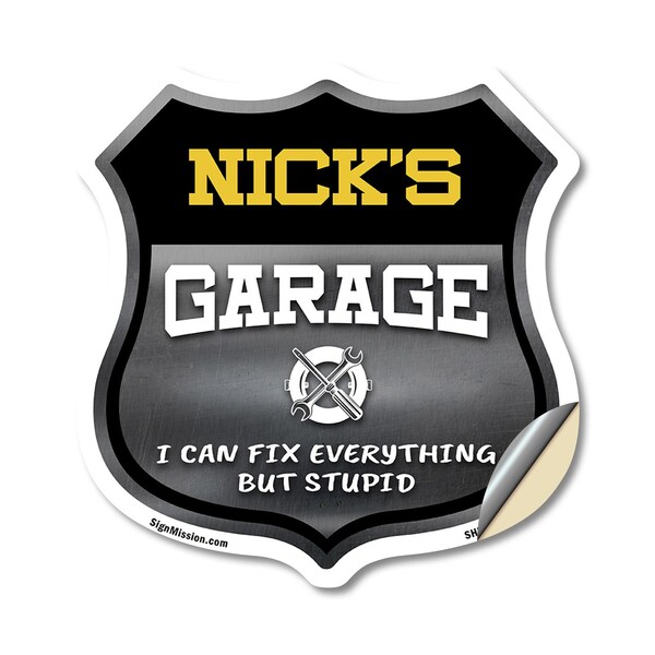 Signmission Nick's Garage I Can Fix Everything But Stupid, 12 Inch X 12 Inch, Vinyl Decal SHI-D-12-490-NICK - main