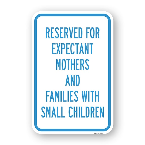 Signmission Reserved For Expectant Mothers And Families With S Aluminum, 24" L, 18" H, A-1824-24800 A-1824-24800 - main