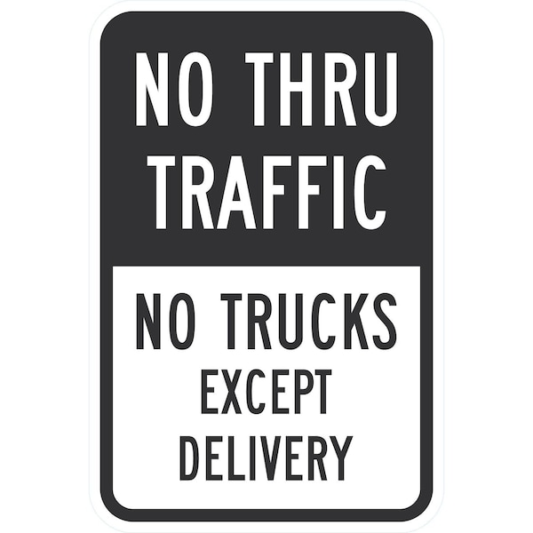 Lyle No Thru Traffic No Trucks Except Delivery, 12x18, High Intensity Prismatic, White G-3919-HI_12x18 - main