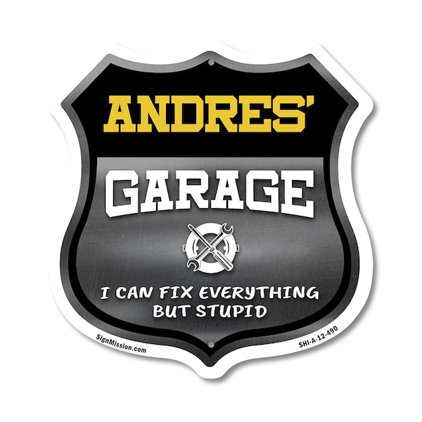 Signmission Andres's Garage I Can Fix Everything But Stupid, 12 Inch X 12 Inch, Aluminum Metal Sign SHI-A-12-490-ANDRES - main