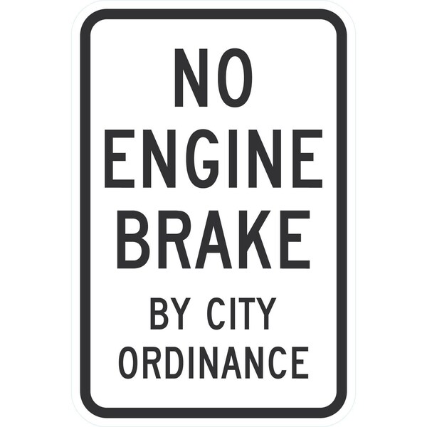 Lyle No Engine Brake By City Ordinance, 12x18, High Intensity Prismatic, White G-4232-HI_12x18 - main