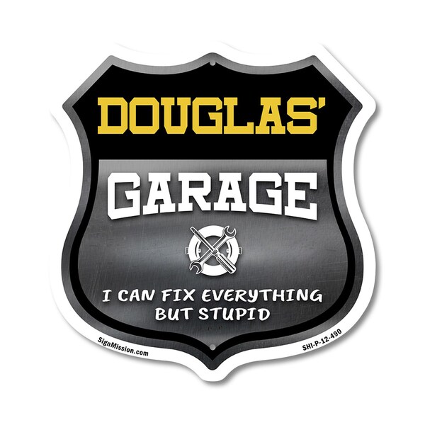 Signmission Douglas's Garage I Can Fix Everything But Stupid, 12 Inch X 12 Inch, Plastic Sign SHI-P-12-490-DOUGLAS - main