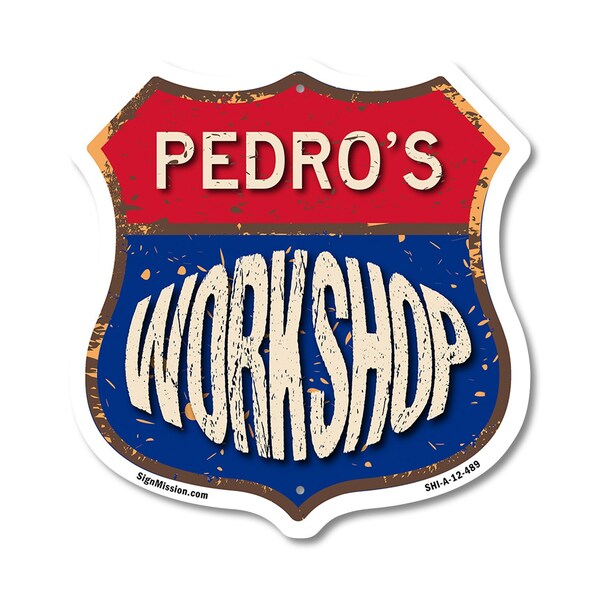 Signmission Pedro's Workshop, 12 Inch X 12 Inch, Aluminum Metal Sign SHI-A-12-489-PEDRO - main