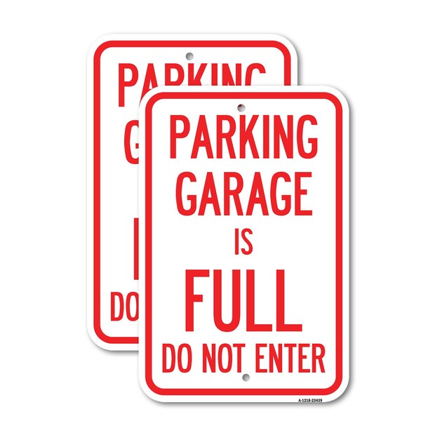 Signmission Parking Garage Is Full Do Not Enter, 12'' X 18'' 2 Signs, Heavy Gauge Aluminum, 2PK A-1218-2PACK-23439 - main