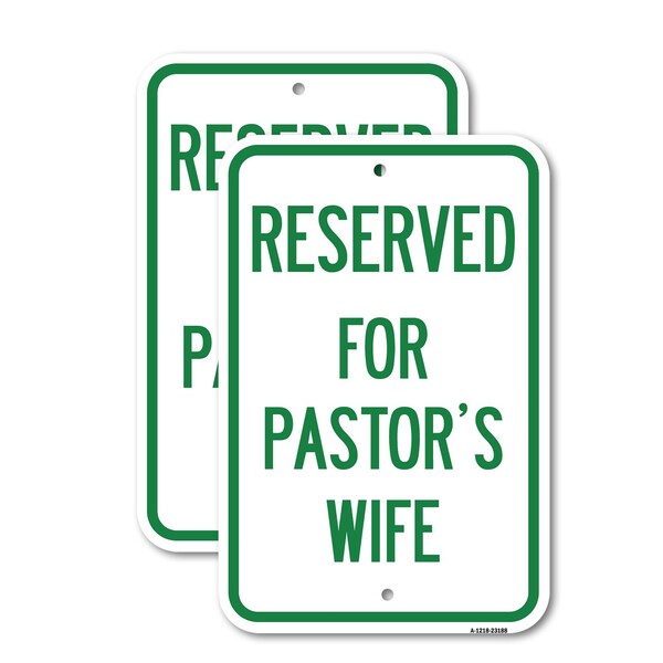 Signmission Reserved for Pastor's Wife, 18'' X 24'' 2 Signs, Heavy Gauge Aluminum, 2PK A-1824-2PACK-23188 - main
