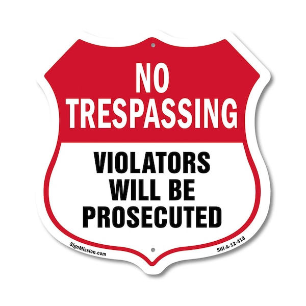 Signmission No Trespassing Shield Sign Violators Wil, 12 Inch X 12 Inch, Aluminum Metal Sign SHI-A-12-418 - main