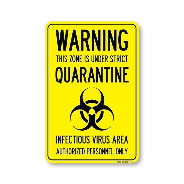 Signmission PSA Warning This Zone Is Under Strict Quarantine 18in X 12in Wall Graphic, OS-NS-RD-1218-25445 OS-NS-RD-1218-25445 - main