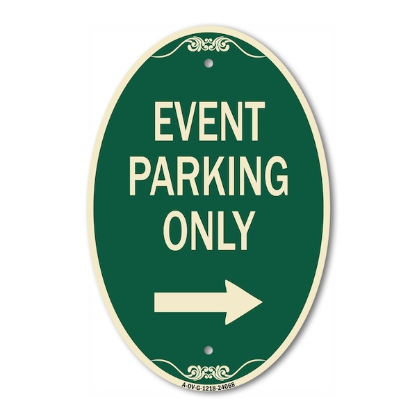 Signmission Event Parking Only With Right Arrow, 12 Inch X 18 Inch Architectural Oval, Heavy Gauge Aluminum A-OV-G-1218-24068 - main