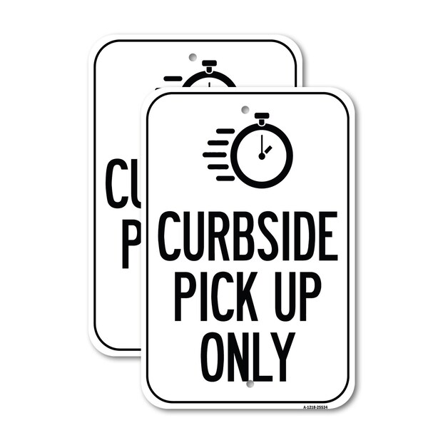 Signmission Clock Curbside Pick Up Only, 12'' X 18'' 2 Signs, Heavy Gauge Aluminum, 2PK A-1218-2PACK-25534 - main