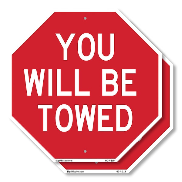 Signmission You Will Be Towed, 10 inch X 10 inch, Aluminum Metal Signs, 2PK OC-A-2PACK-10-319 - main