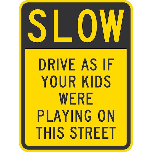 Lyle Slow Drive As If Your Kids Were Playing On This, 18x24, High Intensity Prismatic, Yellow G-10363-HI_18x24 - main