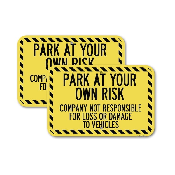 Signmission Park at Your Own Risk Company Not Responsible for Loss , 12'' X 18'', Heavy Gauge Aluminum, 2PK A-1218-2PACK-23492 - main