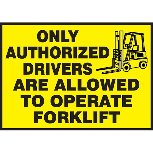 Accuform SAFETY LABEL ONLY AUTHORIZED DRIVERS LVHR506VSP - main