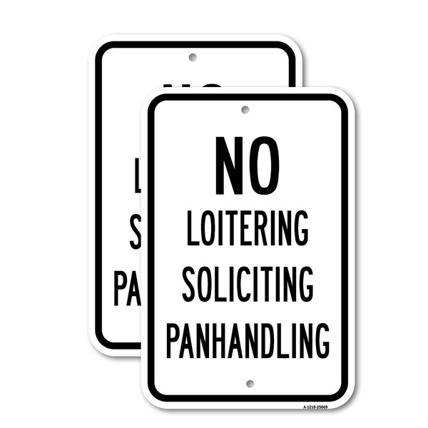 Signmission No Loitering Soliciting Panhandling, 12'' X 18'' 2 Signs, Heavy Gauge Aluminum, 2PK A-1218-2PACK-25069 - main