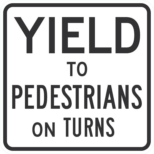 Lyle Yield to Pedestrians on Turns, 24x24, High Intensity Prismatic, White G-13759-HI_24x24 - main