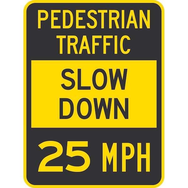 Lyle Pedestrian Traffic Slow Down 25 Mph, 18x24, High Intensity Prismatic, Yellow G-10321-HI_18x24 - main