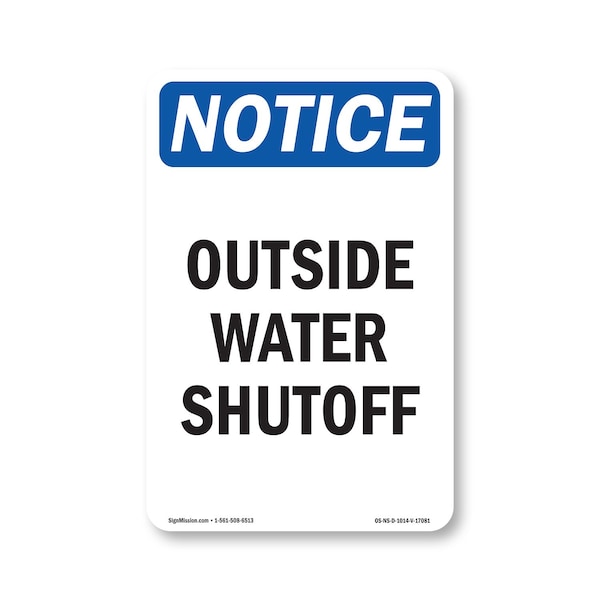 Signmission Safety Sign, OSHA Notice, 14" Height, Outside Water Shutoff Sign, Portrait OS-NS-D-1014-V-17081 - main