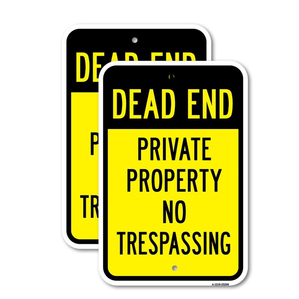 Signmission Dead End Private Property No Trespassing, 12'' X 18'' 2 Signs, Heavy Gauge Aluminum, 2PK A-1218-2PACK-25266 - main