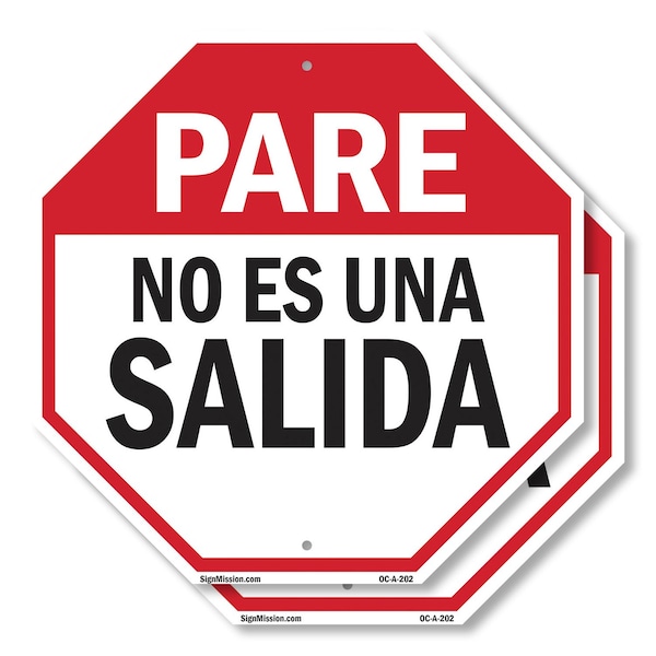 Signmission Pare No Es Una Salida, 10 inch X 10 inch, Aluminum Metal Signs, 2PK OC-A-2PACK-10-202 - main