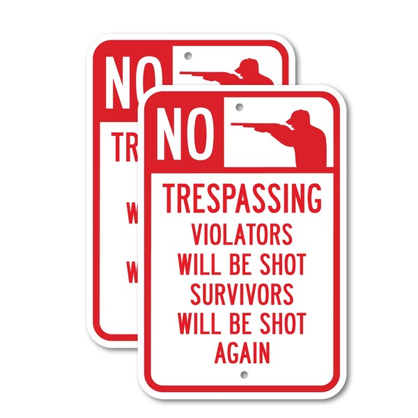 Signmission No Trespassing Violators will be Shot Survivors will be, 12'' X 18'', Heavy Gauge Aluminum, 2PK A-1218-2PACK-2779 - main