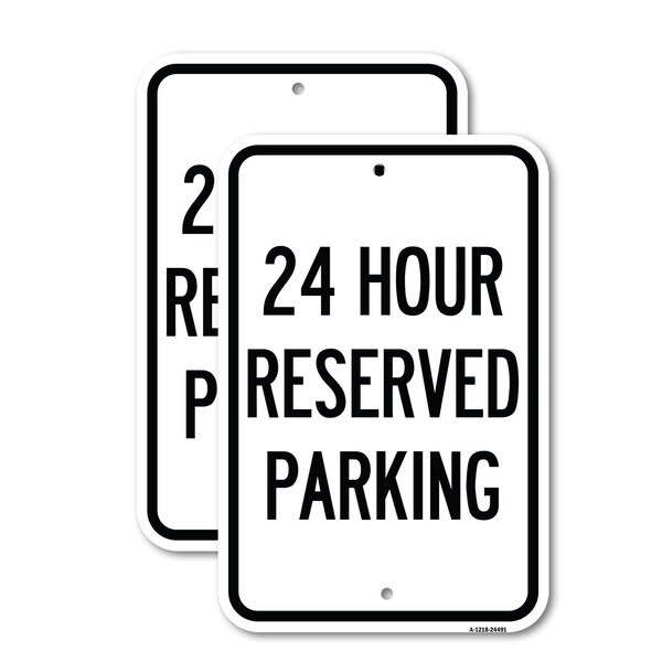 Signmission 24 Hour Reserved Parking, 18'' X 24'' 2 Signs, Heavy Gauge Aluminum, 2PK A-1824-2PACK-24491 - main