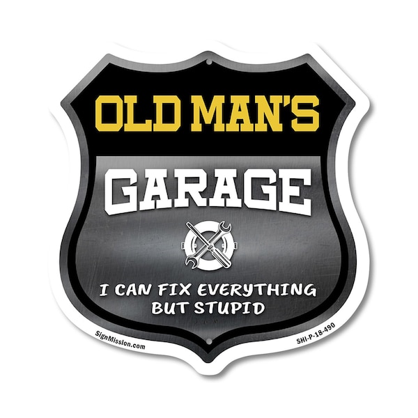 Signmission Old Man's Garage I Can Fix Everything But Stupid, 18 Inch X 18 Inch, Plastic Sign SHI-P-18-490-OLD MAN - main