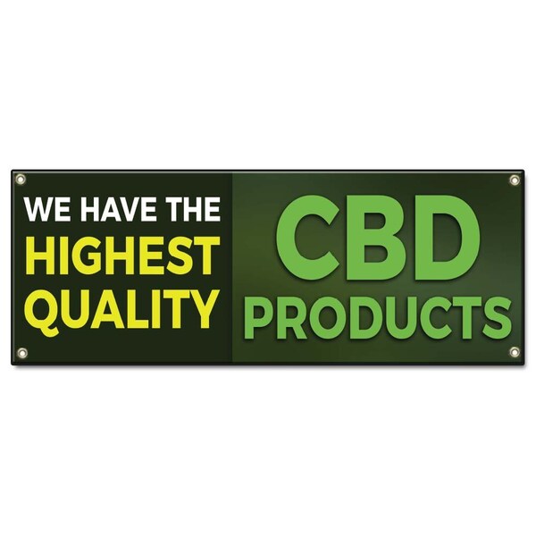 Signmission We Have The Highest Quality CBD Products, 18 Inch x 48 Inch, Banner B-30186 - main