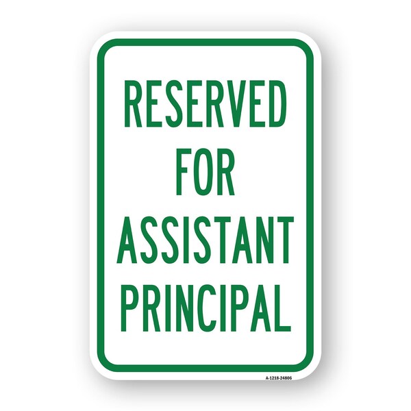 Signmission Reserved For Assistant Principal, Heavy-Gauge Aluminum, 18" x 24", A-1824-24806 A-1824-24806 - main