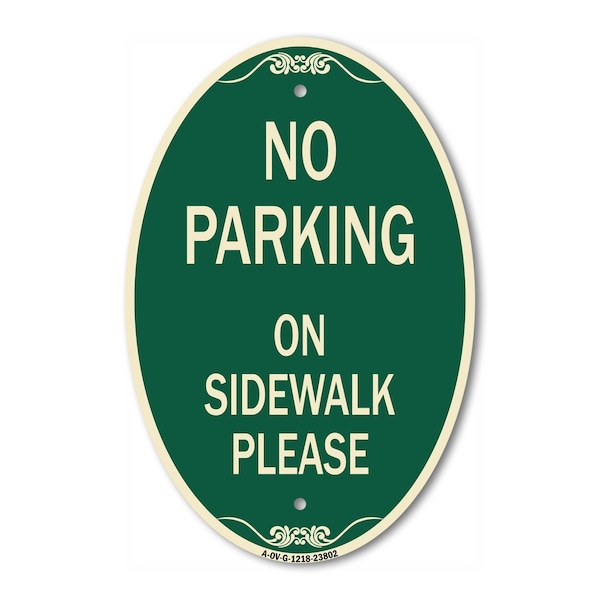 Signmission No Parking - on Sidewalk Please, 12 Inch X 18 Inch Architectural Oval, Heavy Gauge Aluminum A-OV-G-1218-23802 - main