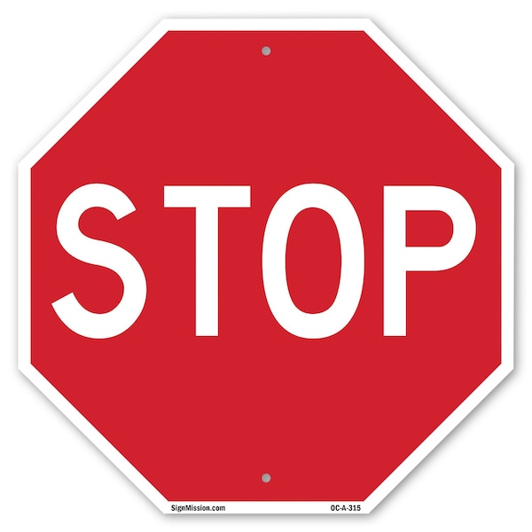 Signmission Stop, 10 Inch X 10 Inch, Aluminum Metal Signs OC-A-10-315 - main