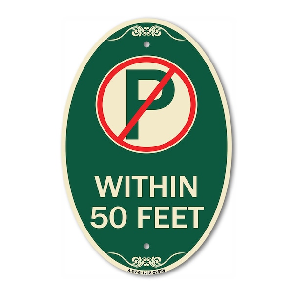 Signmission No Parking Symbol Within 50 Feet, 12 Inch X 18 Inch Architectural Oval, Heavy Gauge Aluminum A-OV-G-1218-22689 - main