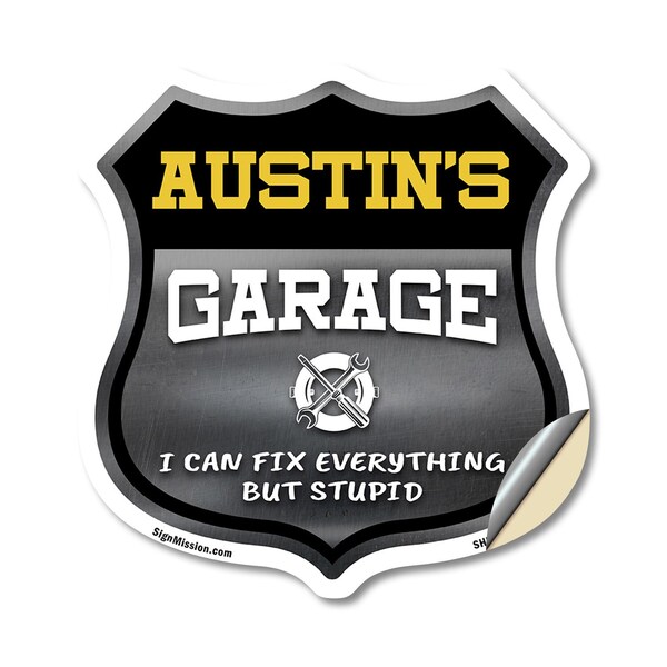 Signmission Austin's Garage I Can Fix Everything But Stupid, 12 Inch X 12 Inch, Vinyl Decal SHI-D-12-490-AUSTIN - main