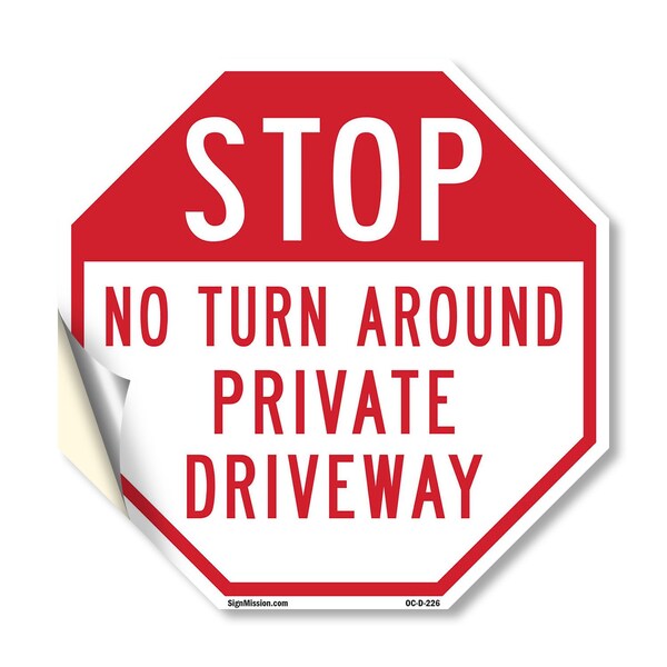 Signmission Stop No Turn Around Private Drivewa, 18 Inch X 18 Inch, Vinyl Decal OC-D-18-226 - main