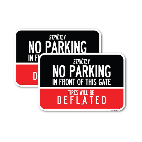 Signmission Strictly No Parking in Front of This Gate - Tires Will , 18'' X 24'', Heavy Gauge Aluminum, 2PK A-1824-2PACK-22833 - main