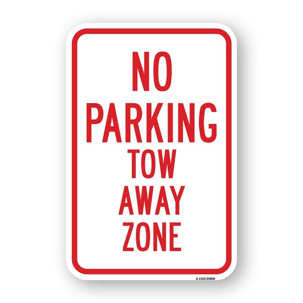 Signmission No Parking Tow Away Zone, Heavy-Gauge Aluminum, 18" x 24", A-1824-25000 A-1824-25000 - main