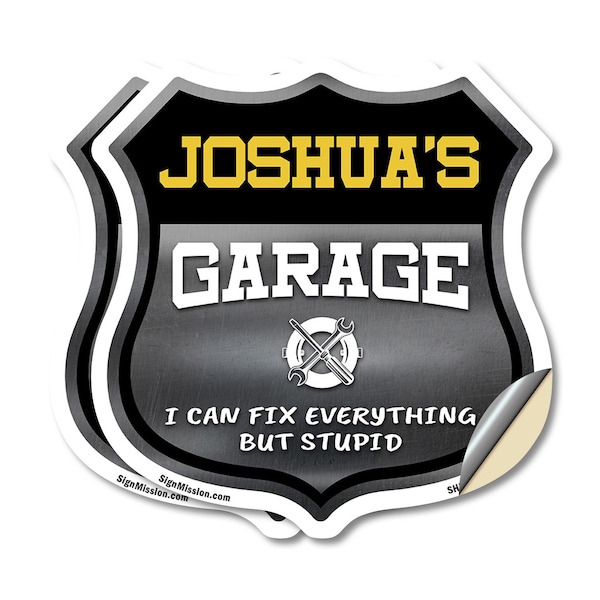 Signmission Joshua's Garage I Can Fix Everything But Stupid, 18 inch X 18 inch, Vinyl Decal, 2PK SHI-D-2PACK-18-490-JOSHUA - main