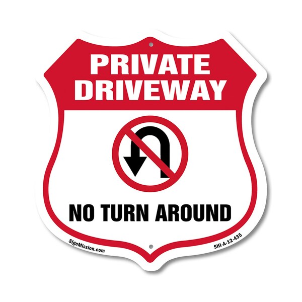 Signmission Private Driveway Shield Sign No Turn Aro, 12 Inch X 12 Inch, Aluminum Metal Sign SHI-A-12-435 - main