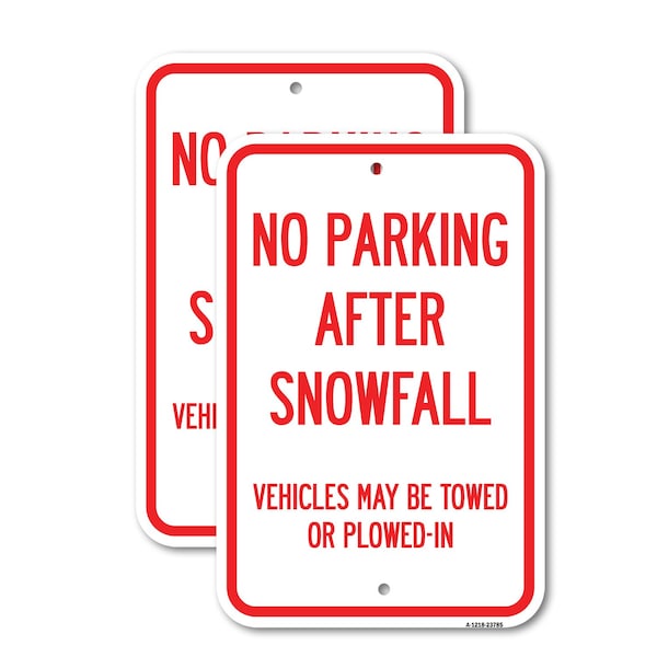 Signmission No Parking After Snowfall Vehicles May Be Towed or Plow, 18'' X 24'', Heavy Gauge Aluminum, 2PK A-1824-2PACK-23785 - main