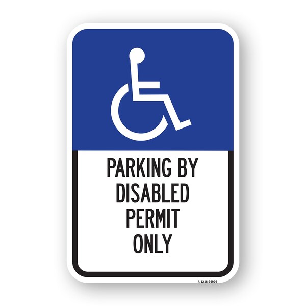 Signmission Parking By Disabled Permit Only With Handicapped S Aluminum, 18" x 24", A-1824-24904 A-1824-24904 - main