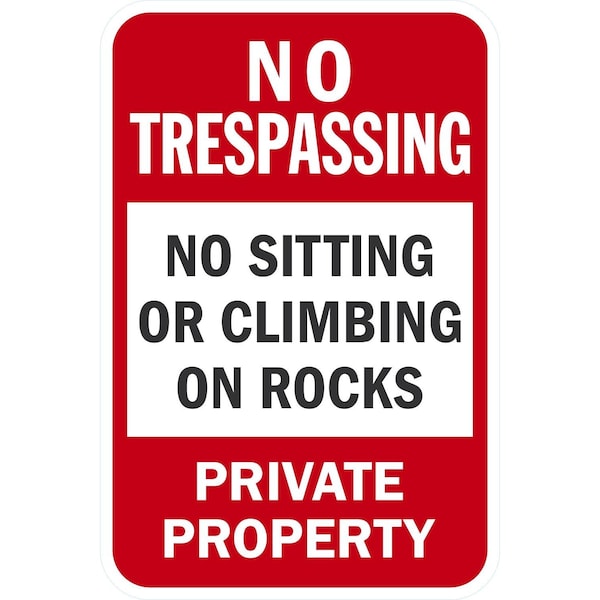 Lyle No Trespassing Private Property No Sitting or Climbing, 12x18, Non-Reflective, White G-4585-NA_12x18 - main