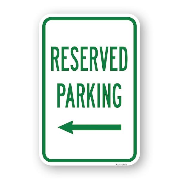 Signmission Reserved Parking With Left Arrow, Heavy-Gauge Aluminum, 18" x 24", A-1824-24772 A-1824-24772 - main