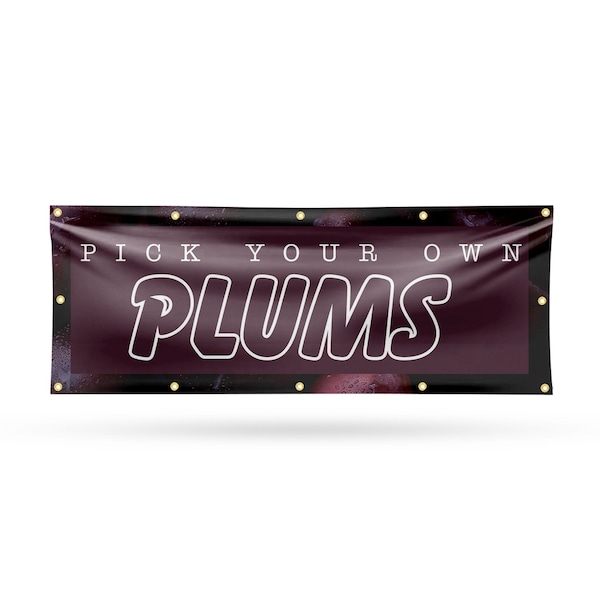 Signmission Pick Your Own Plums, 48 Inch x 120 Inch, Vinyl Banner B-120-30795 - main