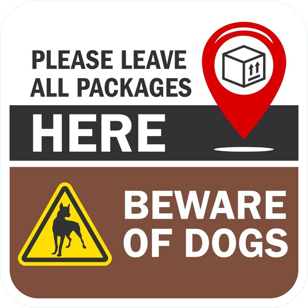 Lyle Please Leave All Packages Here, Beware Of Dogs, 12x12, Diamond Grade, White G-2177-DG_12x12 - main
