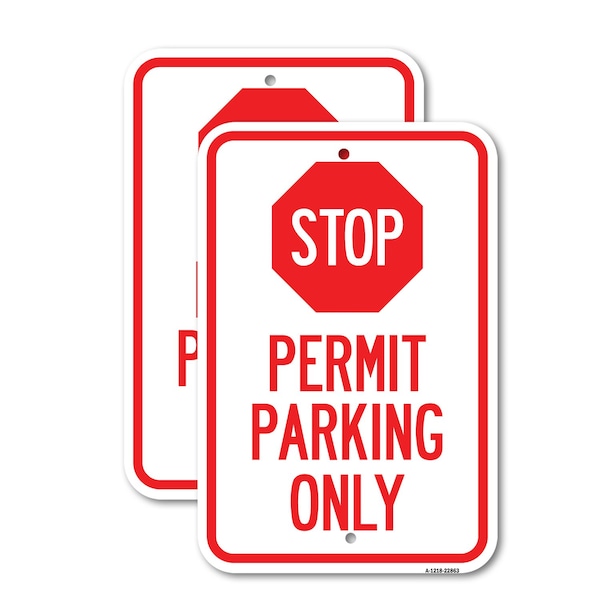 Signmission Stop - Permit Parking Only With Stop Symbol, 12'' X 18'' 2 Signs, Heavy Gauge Aluminum, 2PK A-1218-2PACK-22863 - main