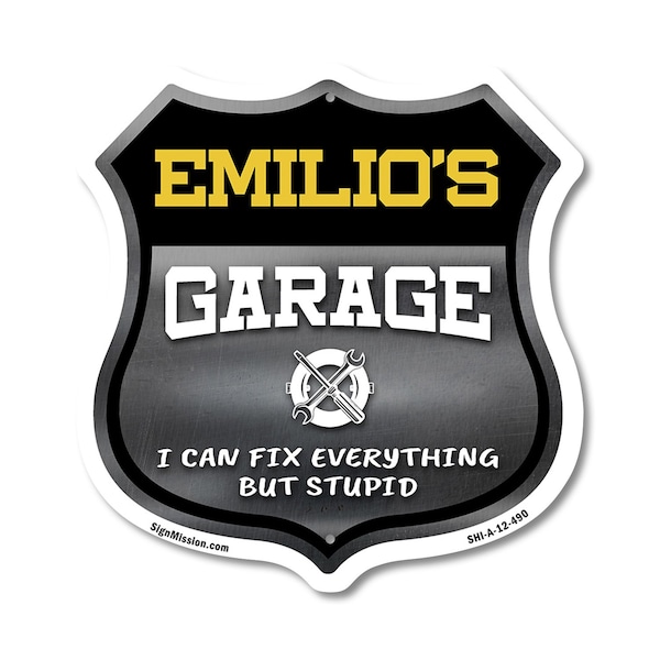 Signmission Emilio's Garage I Can Fix Everything But Stupid, 12 Inch X 12 Inch, Aluminum Metal Sign SHI-A-12-490-EMILIO - main