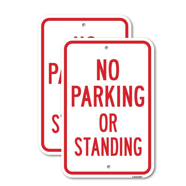 Signmission No Parking Or Standing, 18'' X 24'' 2 Signs, Heavy Gauge Aluminum, 2PK A-1824-2PACK-25017 - main