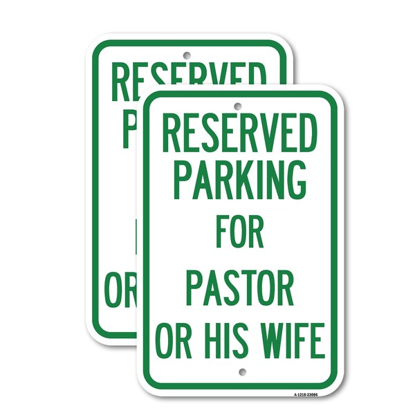 Signmission Reserved Parking for Pastor or His Wife, 18'' X 24'' 2 Signs, Heavy Gauge Aluminum, 2PK A-1824-2PACK-23086 - main